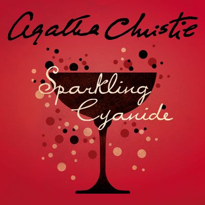 Cover image for Sparkling Cyanide: Unabridged edition - Agatha Christie, Read by Hugh Fraser
