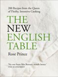 The New English Table: 200 recipes from the queen of thrifty, inventive cooking