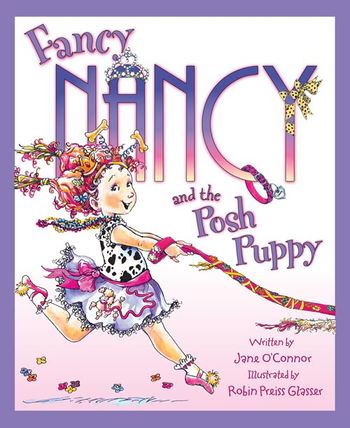 Fancy Nancy - Fancy Nancy and the Posh Puppy (Fancy Nancy) - Jane O’Connor, Illustrated by Robin Preiss Glasser