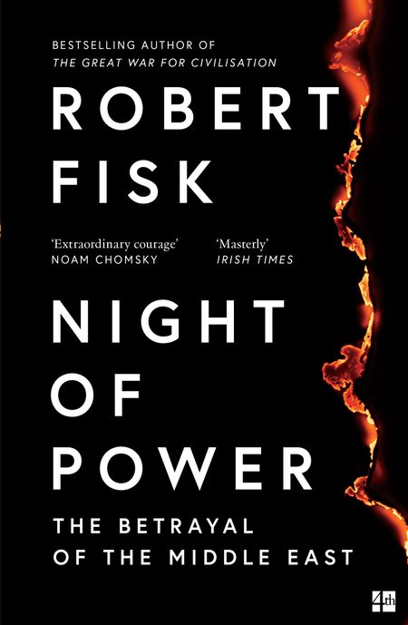 Cover image for Night of Power: The Betrayal of the Middle East - Robert Fisk