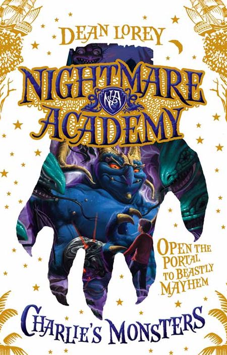 Cover image for Nightmare Academy - Charlie’s Monsters (Nightmare Academy, Book 1) - Dean Lorey