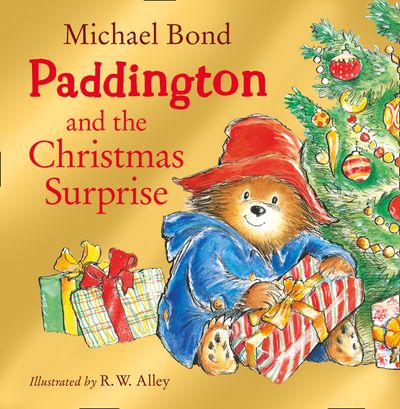 Paddington and the Christmas Surprise - Michael Bond, Illustrated by R. W. Alley