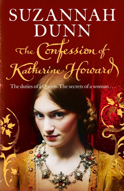 The Confession of Katherine Howard - Suzannah Dunn