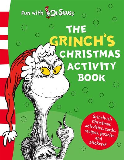The Grinch’s Christmas Activity Book: 50th Birthday edition - Dr. Seuss, Illustrated by Dr. Seuss