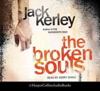 Carson Ryder - The Broken Souls (Carson Ryder, Book 3): Abridged edition - Jack Kerley, Abridged by John Nicholl, Read by Kerry Shale