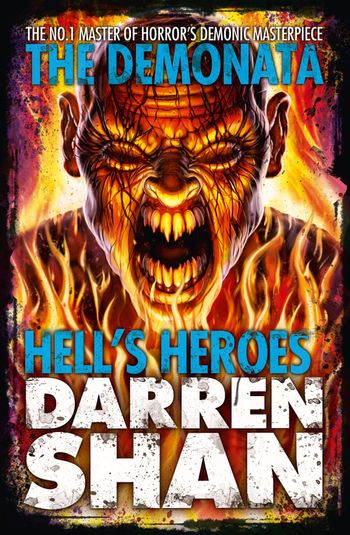The Demonata - Hell’s Heroes (The Demonata, Book 10) - Darren Shan