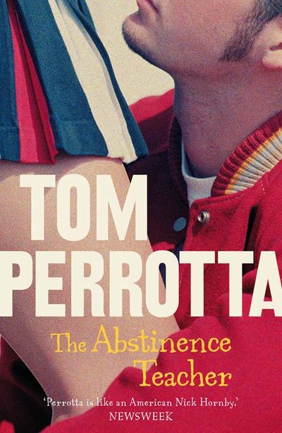 The Abstinence Teacher - Tom Perrotta