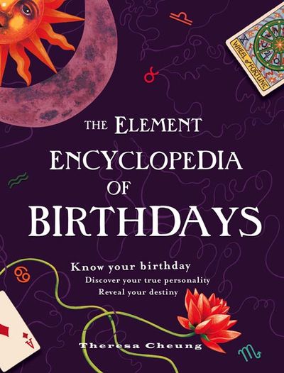 Cover image for The Element Encyclopedia of Birthdays - Theresa Cheung