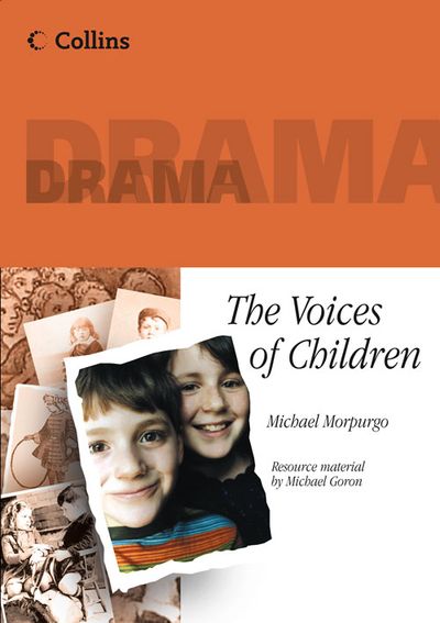 Collins Drama - Collins Drama – The Voices Of Children - Michael Morpurgo