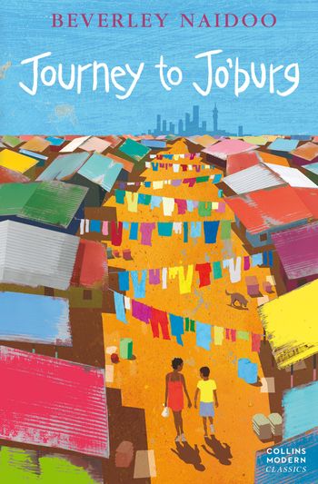 HarperCollins Children’s Modern Classics - Journey to Jo’Burg (HarperCollins Children’s Modern Classics) - Beverley Naidoo
