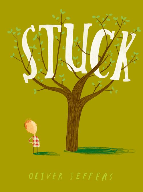 Stuck, Children’s, Teenage and Educational – Children’s: picture books, activity books, early learning concepts – Children’s picture books – Picture storybooks, Hardback, Oliver Jeffers, Illustrated by Oliver Jeffers