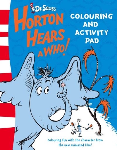Horton Hears A Who - Colouring and Activity Pad (Horton Hears A Who) - Dr. Seuss