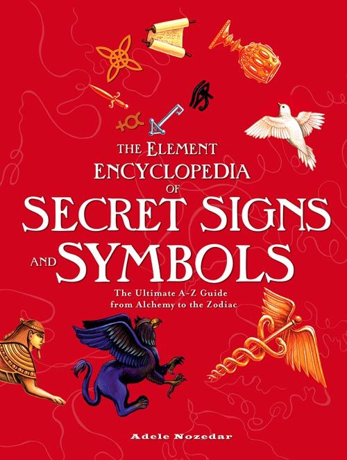 Element Encyclopedia of Secret Signs and Symbols, Non-Fiction, Hardback, Adele Nozedar