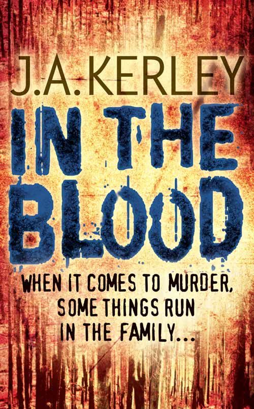 In the Blood, Fiction, Paperback, J. A. Kerley