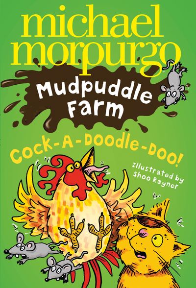 Mudpuddle Farm - Cock-A-Doodle-Doo! (Mudpuddle Farm) - Michael Morpurgo, Illustrated by Shoo Rayner