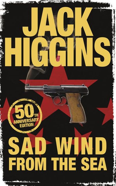 Cover image for Sad Wind from the Sea: 50th Anniversary edition - Jack Higgins