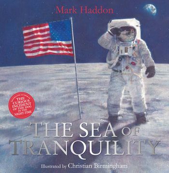The Sea of Tranquility - Mark Haddon, Illustrated by Christian Birmingham