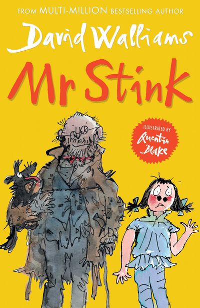 Mr Stink - David Walliams, Illustrated by Quentin Blake