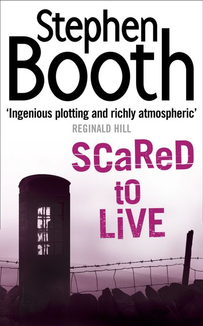 Cooper and Fry Crime Series - Scared to Live (Cooper and Fry Crime Series, Book 7) - Stephen Booth