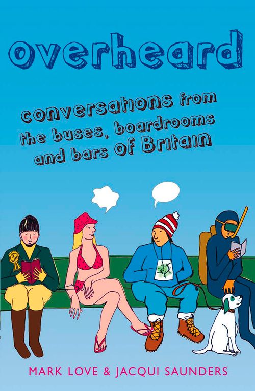 Overheard, Sports, Hobbies & Travel, Paperback, Mark Love and Jacqui Saunders