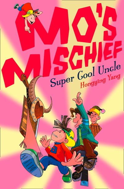 Mo’s Mischief - Super Cool Uncle (Mo’s Mischief, Book 6) - Hongying Yang
