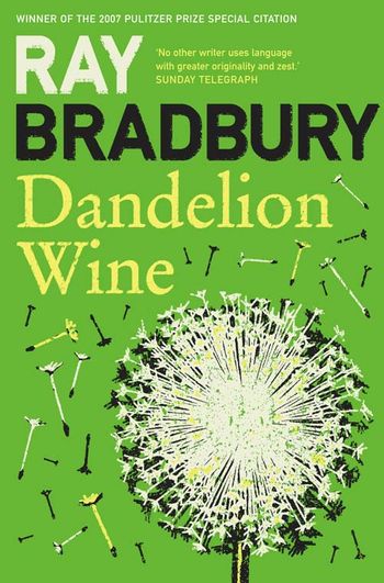 Dandelion Wine - Ray Bradbury