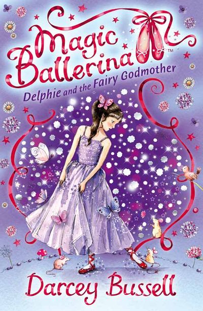 Cover image for Magic Ballerina - Delphie and the Fairy Godmother (Magic Ballerina, Book 5) - Darcey Bussell