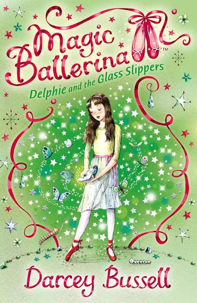 Magic Ballerina - Delphie and the Glass Slippers (Magic Ballerina, Book 4) - Darcey Bussell