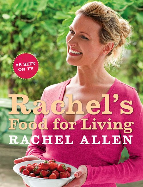 Rachel’s Food for Living, Non-Fiction, Paperback, Rachel Allen