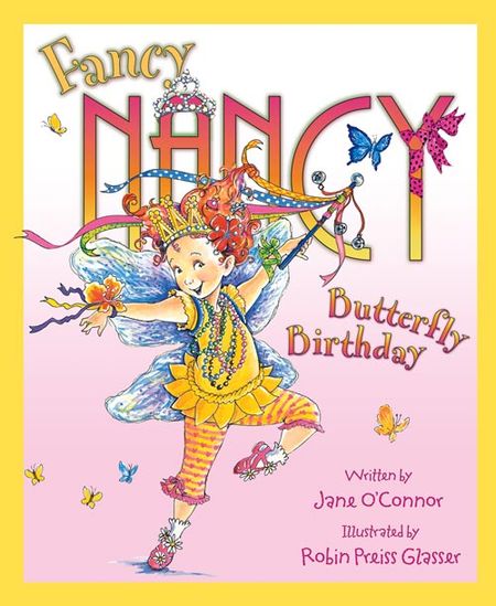 Fancy Nancy - Fancy Nancy and the Butterfly Birthday (Fancy Nancy) -  HarperReach