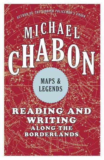 Maps and Legends - Michael Chabon