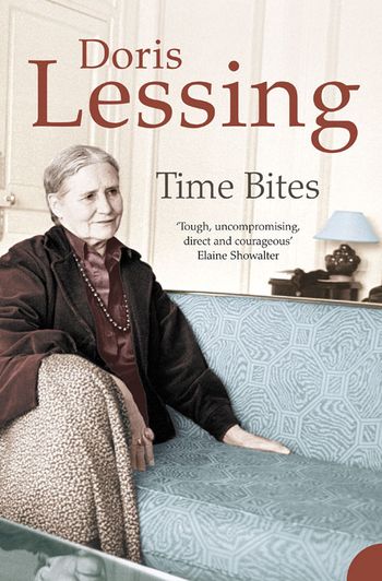 Time Bites: Views and Reviews - Doris Lessing