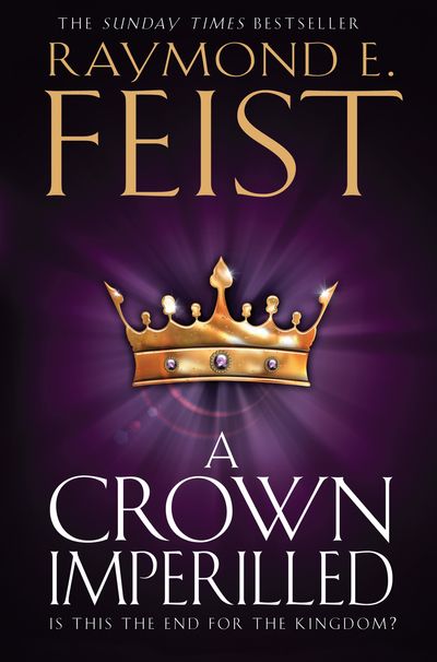 The Chaoswar Saga - A Crown Imperilled (The Chaoswar Saga, Book 2) - Raymond E. Feist
