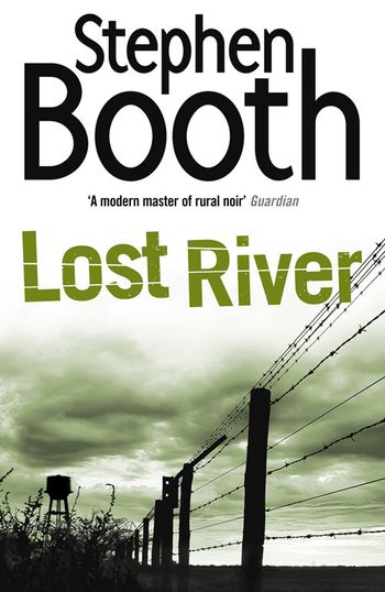 Cooper and Fry Crime Series - Lost River (Cooper and Fry Crime Series, Book 10) - Stephen Booth