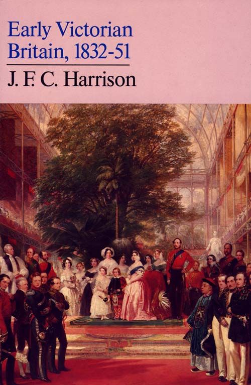 Early Victorian Britain, Non-Fiction, Paperback, J. F. C. Harrison