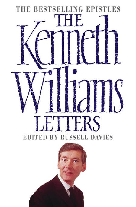 Cover image for The Kenneth Williams Letters - Edited by Russell Davies, Original author Kenneth Williams