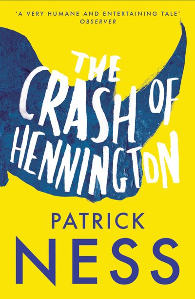 The Crash of Hennington - Patrick Ness