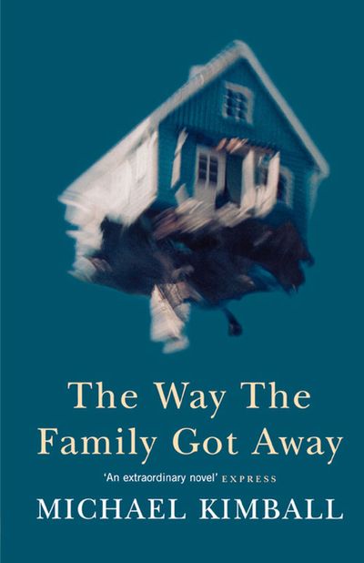 The Way the Family Got Away - Michael Kimball
