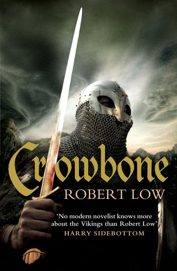 The Oathsworn Series - Crowbone (The Oathsworn Series, Book 5) - Robert Low