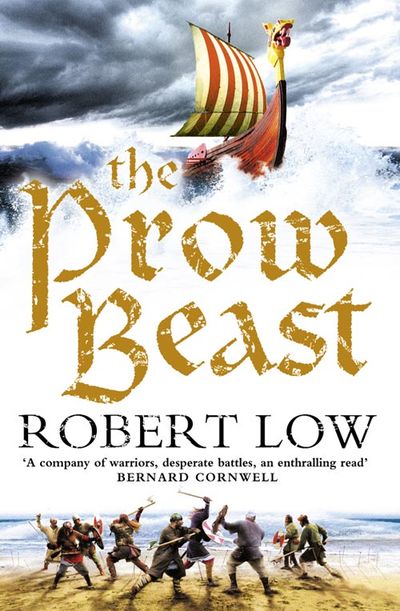 The Oathsworn Series - The Prow Beast (The Oathsworn Series, Book 4) - Robert Low