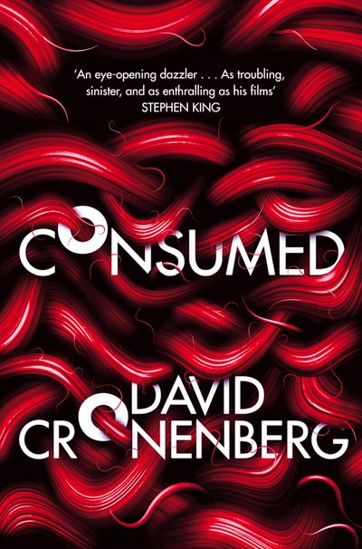 Cover image for Consumed - David Cronenberg