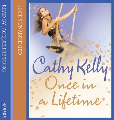  - Cathy Kelly, Read by Jacqueline Tong