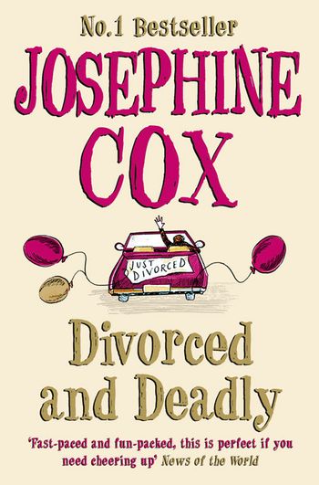 Divorced and Deadly - Josephine Cox