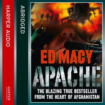 Apache: Abridged edition - Ed Macy, Abridged by Kati Nicholl, Read by Sam Hazeldine