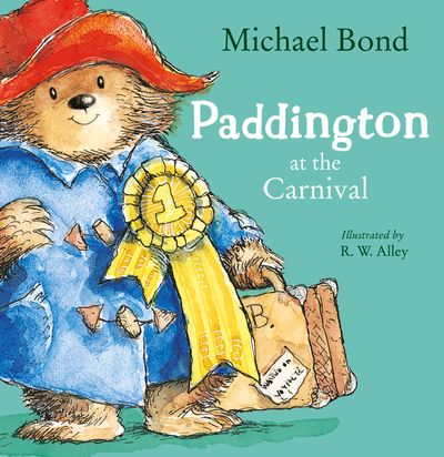 Paddington at the Carnival - Michael Bond, Illustrated by R. W. Alley