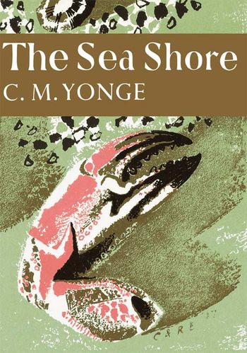 The Sea Shore (Collins New Naturalist Library, Book 12)