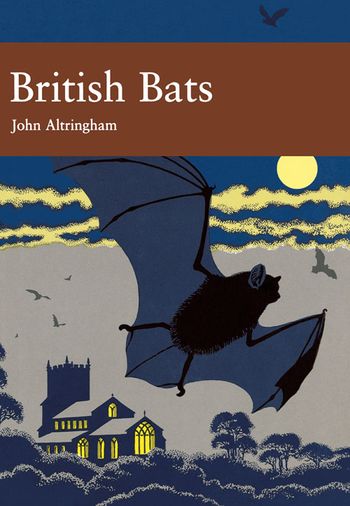 British Bats (Collins New Naturalist Library, Book 93)