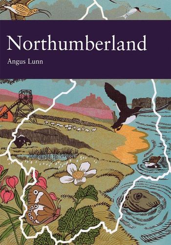 Northumberland (Collins New Naturalist Library, Book 95)