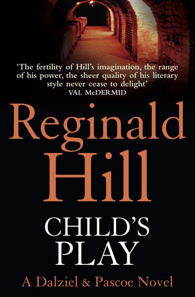Cover image for Dalziel & Pascoe - Child’s Play (Dalziel & Pascoe, Book 9) - Reginald Hill