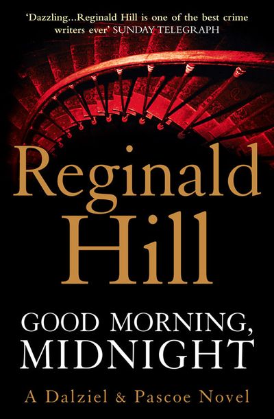 Cover image for Dalziel & Pascoe - Good Morning, Midnight (Dalziel & Pascoe, Book 19) - Reginald Hill
